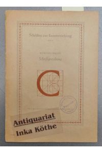 Schriftgestaltung -  - [Red.: Friedrich Kühne], Schriften zur Kunsterziehung ; Heft 4 -