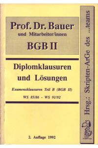 BGBII Diplomklausuren und Lösungen; Examensklausuren Teil B (BGB II); WS 85/86 - WS 91/92