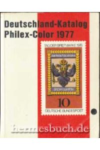 Philex Deutschland Briefmarken Katalog 1977.   - Deutschland mit sämtlichen Nebengebieten. Unverbindliche Bewertungsgrundlage.