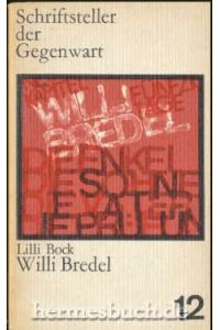 Willi Bredel.   - Leben und Werk.