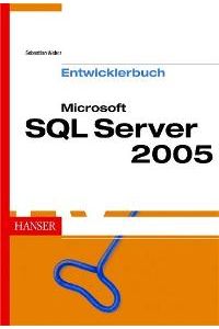 Datenbankentwicklung mit dem Microsoft SQL Server 2005 [Gebundene Ausgabe] Holger Schmeling (Autor)