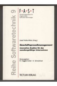 Geschäftsprozeßmanagement innovative Ansätze für das wandlungsfähige Unternehmen  - Reihe Softwaretechnik, Band 9.