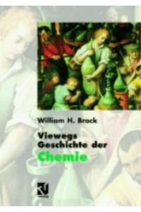 Viewegs Geschichte der Chemie [Gebundene Ausgabe] von William Hodson Brock