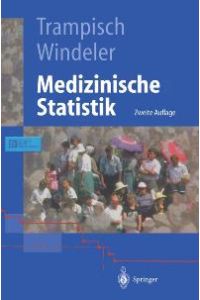 Medizinische Statistik (Springer-Lehrbuch) von Hans J. Trampisch, Jürgen Windeler und Bernhard Ehle