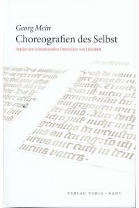 Choreografien des Selbst.   - Studien zur institutionellen Dimension von Literalität.