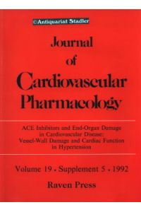 Journal of Cardiovascular Pharmacology Volume 19. Supplement 5.   - ACE Inhibitors and End-Organ Damage in ardiovascular Disease: Vessel-Wall Damage and Cardiac Function in Hypertension.
