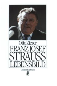 Franz Josef Strauß: Lebensbild.   - (Nr 34645)