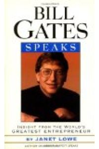 Bill Gates Speaks: Insights from the World's Greatest Entrepreneur