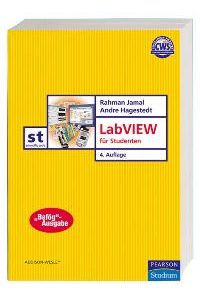 LabVIEW für Studenten mit CD-ROM von Rahman Jamal und Andre Hagestedt Reihe/Serie: Pearson Studium - Scientific Tools Zusatzinfo: mit 1 CD