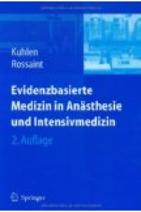 Evidenzbasierte Medizin in Anästhesie und Intensivmedizin.   - R. Kuhlen ; R. Rossaint