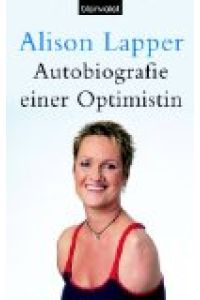 Autobiografie einer Optimistin.   - Mit Guy Feldman. Aus dem Engl. von Andrea Stumpf und Gabriele Werbeck.