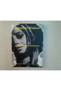 Künstler-Videos.   - Entwicklung und Bedeutung. Die Sammlung der Videobänder des Kunsthauses Zürich.