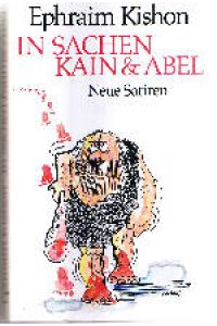 In Sachen Kain & Abel : neue Satiren.