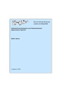 Zeitschrift des Deutschen und Österreichischen Alpenvereins. Band 55
