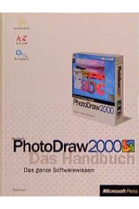 Microsoft PhotoDraw 2000. Das Handbuch von Ralf Köhler (Autor)