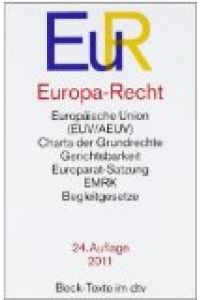 Europa-Recht : Textausgabe.   - mit einer Einf. von Claus Dieter Classen und mit ausführlichem Sachverz., dtv ; 5014 : Beck-Texte im dtv