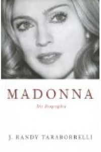 Madonna - die Biographie.   - Aus dem Amerikan. von Karin Schuler und Reiner Pfleiderer.