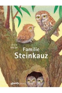 Familie Steinkauz [Gebundene Ausgabe] Anne Möller (Autor)