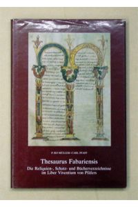 Thesaurus Fabariensis. Die Reliquien-, Schatz- und Bücherverzeichnisse im Liber Viventium von Pfäfers.