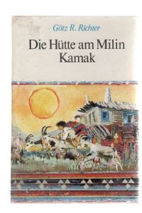 Die Hütte am Milin Kamak/ mit Illustrationen von Gerhard Goßmann