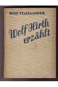 Wolf Hirth erzählt