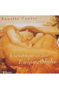 Gesänge an das Ewigweibliche, 1 Audio-CD [Audio CD] Annette Cantor (Autor), Chaitanja Deuter (Autor)