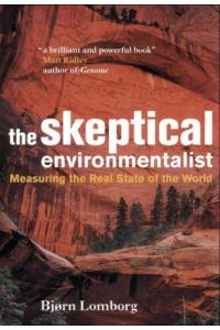 The Skeptical Environmentalist. Measuring the Real State of the World