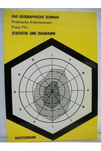 Statistik und Diagramm.   - Das geographische Seminar : Prakt. Arbeitsweisen