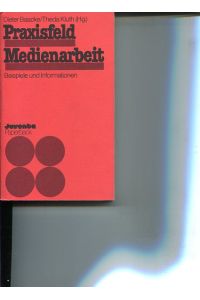 Praxisfeld Medienarbeit. Beispiele und Informationen.   - Juventa-Paperback.