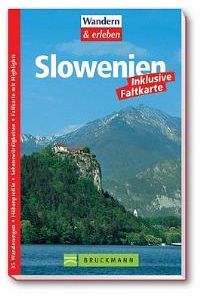 Slowenien. Wandern und Erleben von Michael Pröttel