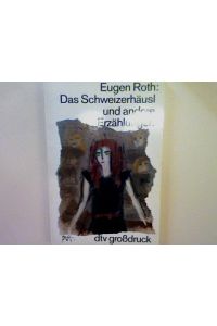 Das Schweizerhäusl und andere Erzählungen. (Großdruck) Nr. 2550