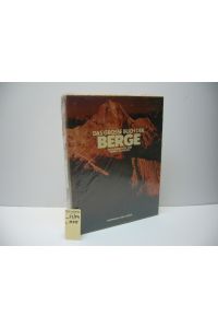 Das grosse Buch der Berge.   - hrsg. von Bruno Moravetz. Mit e. Vorw. von Reinhold Messner