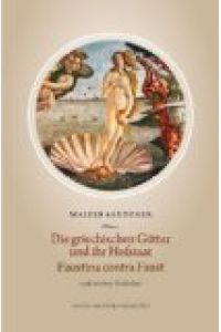 Die griechischen Götter und ihr Hofstaat - Faustina contra Faust und andere Gedichte