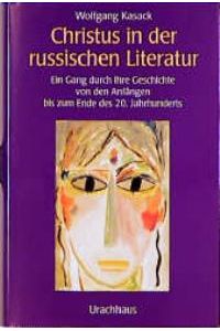 Christus in der russischen Literatur [Gebundene Ausgabe] Wolfgang Kasack (Autor)