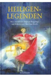 Heiligenlegenden [Gebundene Ausgabe] Siegwart Knijpenga (Autor) empfohlenes Alter: 7 - 11 Jahre