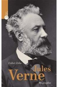 Jules Verne. Biographie [Gebundene Ausgabe] Volker Dehs (Autor)