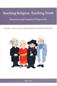 Teaching religion, teaching truth. Theoretical and empirical perspectives.   - Religion, education and values Vol. 1.