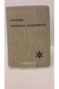 Henschel-Lokomotiv-Taschenbuch.   - Ausgabe 1935.