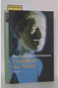 Fremde in der Nacht  - Roman / Barbara Sichtermann