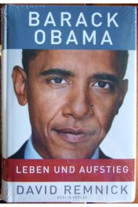 Barack Obama : Leben und Aufstieg.   - Aus dem Engl. von Friedrich Griese, Christina Knüllig und Bernd Rullkötter