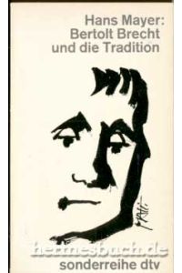 Bertolt Brecht und die Tradition.