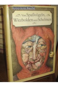 Von Spassvögeln, Witzbolden und Schelmen. Mit einer Einführung herausgegeben von Rudolf Chowanetz. Illustrationen von Christa Unzner.