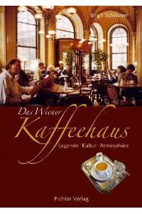 Das Wiener Kaffeehaus: Legende - Kultur - Atmosphäre [Gebundene Ausgabe] Birgit Schwaner (Autor), Kurt-Michael Westermann (Fotograf)