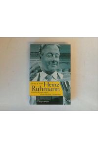 Heinz Rühmann. Lebens-Rezepte eines unsterblichen Optimisten
