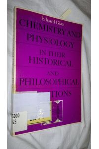 Chemistry & Physiology in Their Historical & Philosophical Relations [Englisch] [Taschenbuch]