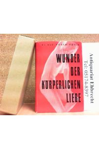 Wunder der körperlichen Liebe.