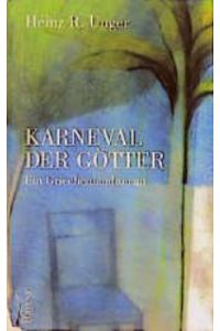 Karneval der Götter von Heinz R. Unger (Autor)