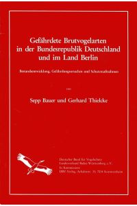 Gefährdete Brutvogelarten in der Bundesrepublik Deutschland und im Land Berlin. (Sonderdruck aus Die Vogelwarte, Nr. 31, 1982, S. 183-391)