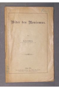 Wider den Monismus. Von A. Vollschwitz, Pastor in Wedlitz bei Nienburg a. S.
