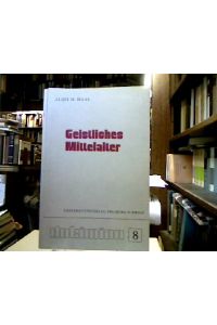 Geistliches Mittelalter.   - (= Dokimion ; Bd. 8).